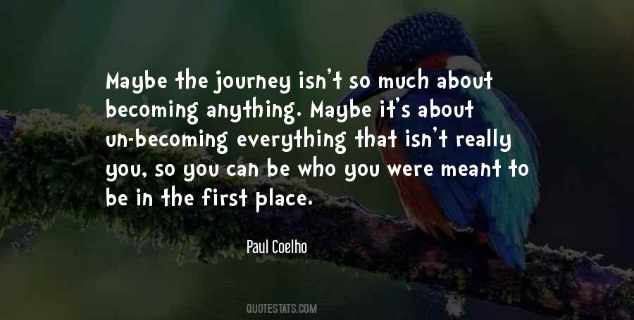 Be Who You Were Meant To Be Quotes #1743992