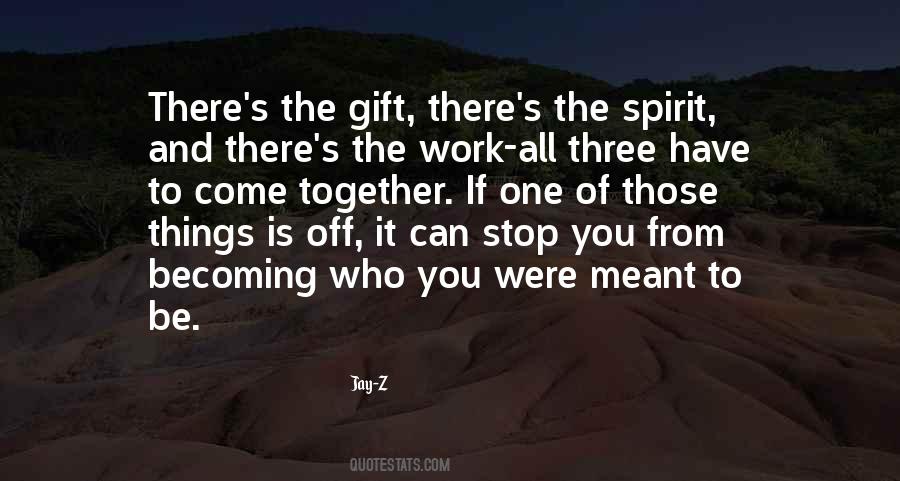Be Who You Were Meant To Be Quotes #794414