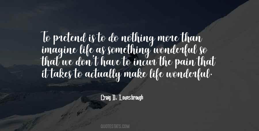 Pretending Life Quotes #1048421
