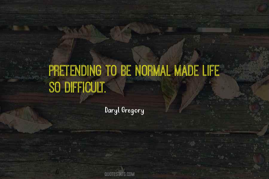 Pretending Life Quotes #1383690