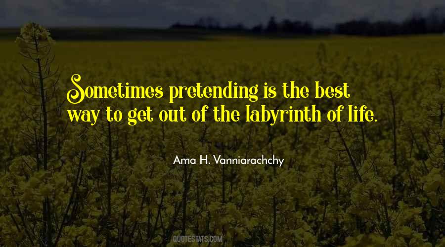 Pretending Life Quotes #322662