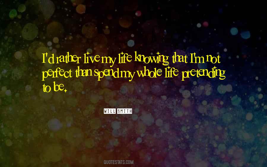 Pretending Life Quotes #330318