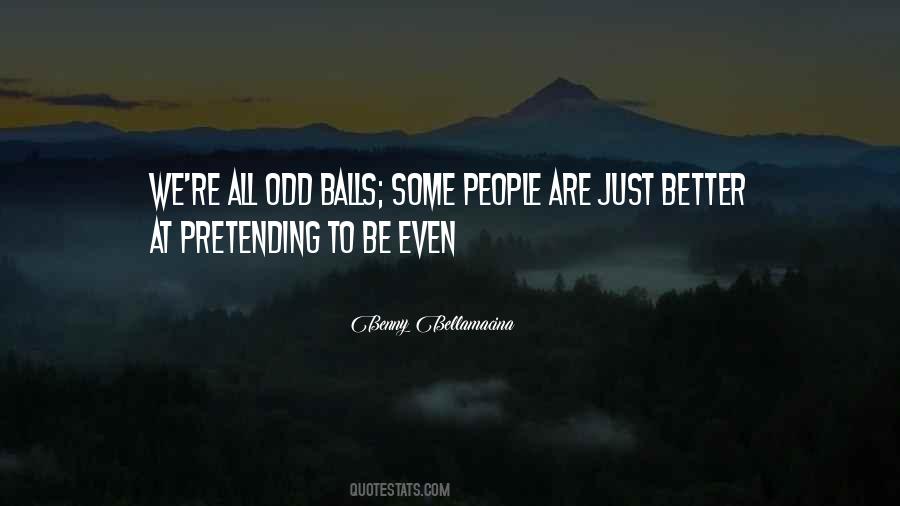 Pretending Life Quotes #477273