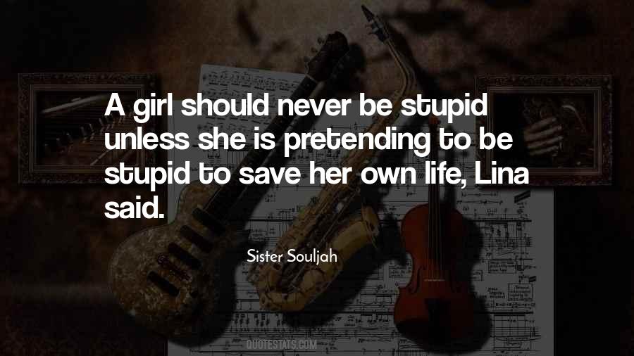 Pretending Life Quotes #483405
