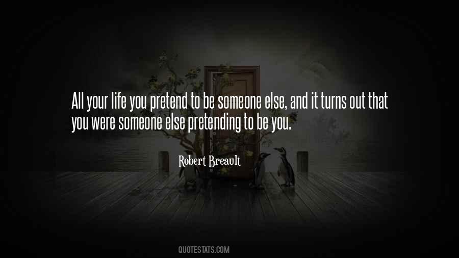 Pretending Life Quotes #64529