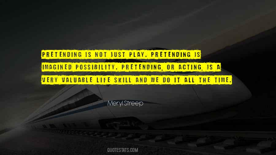 Pretending Life Quotes #861710