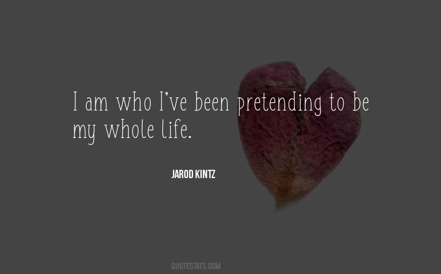 Pretending Life Quotes #908121