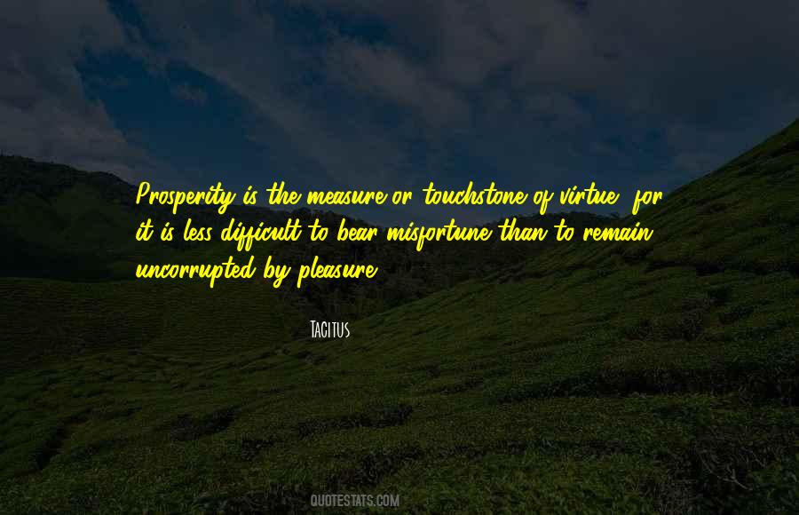 Pleasure In Others Misfortune Quotes #1865513