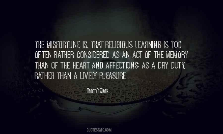 Pleasure In Others Misfortune Quotes #257092