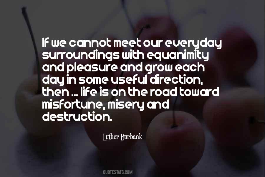 Pleasure In Others Misfortune Quotes #544680