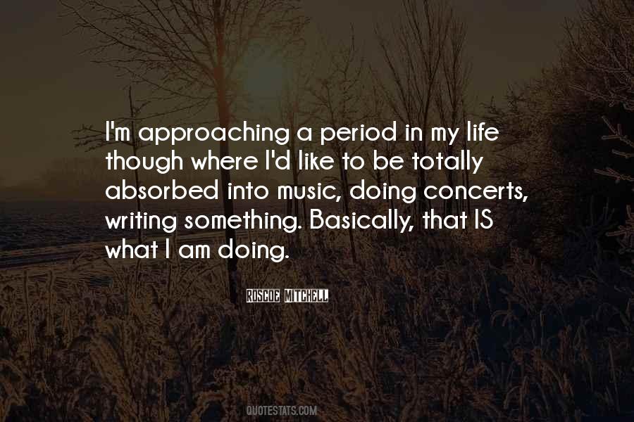 What I Am Doing Quotes #689442