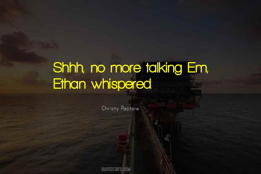 No More Talking Quotes #16136