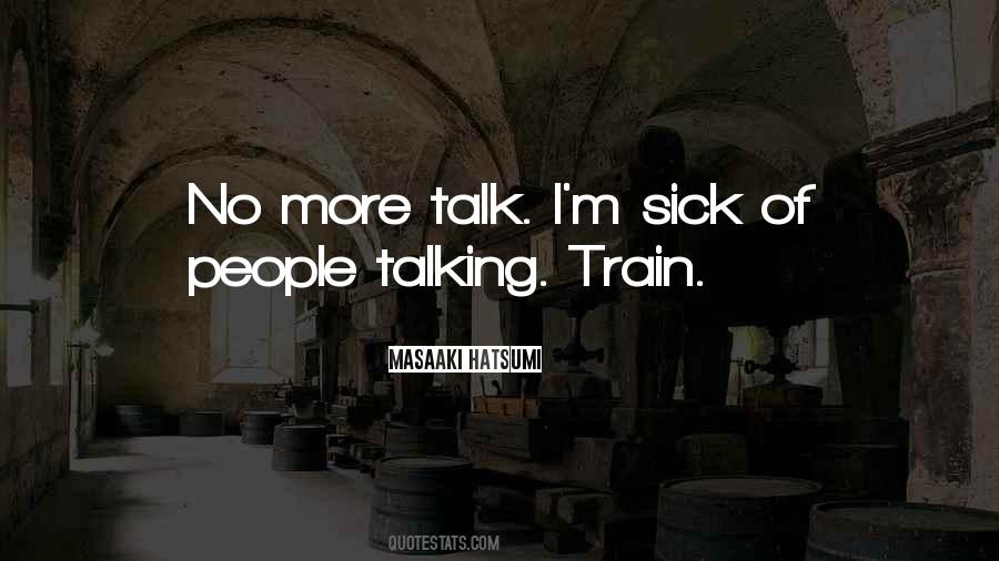 No More Talking Quotes #1826631