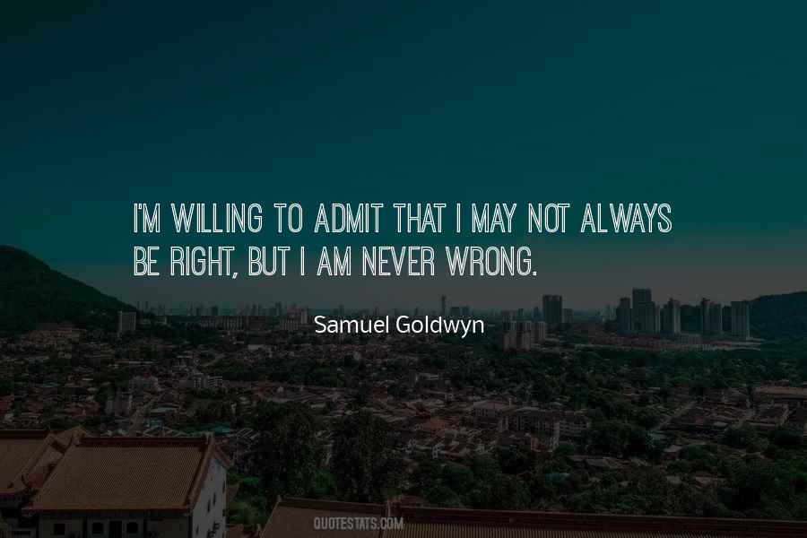 I Am Not Always Right Quotes #1131739