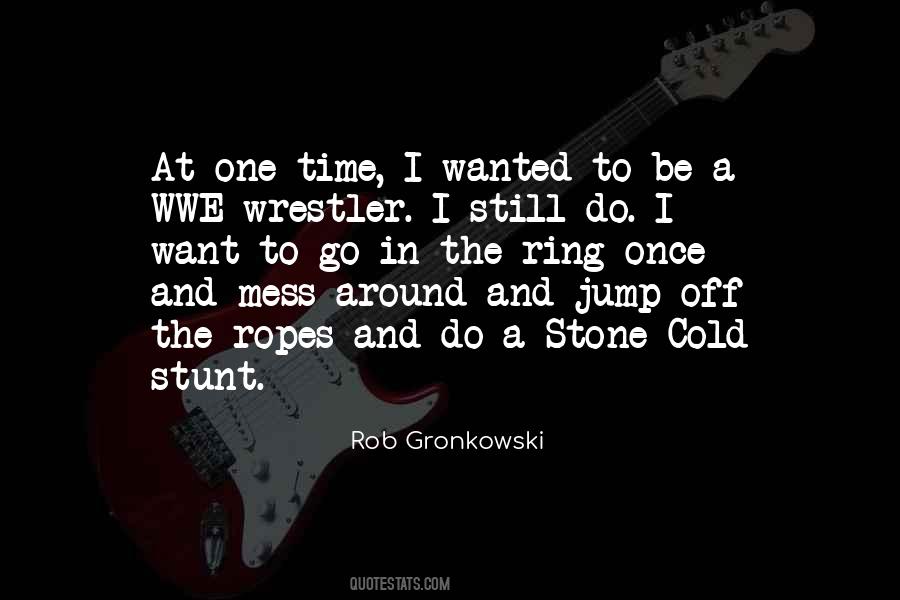 One Stone At A Time Quotes #1215991
