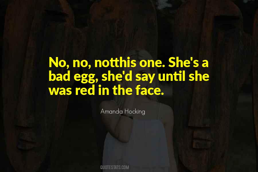 Bad Face Quotes #1226206