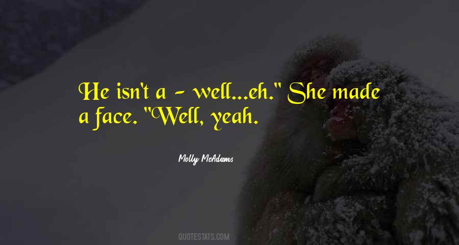 Bad Face Quotes #1634826