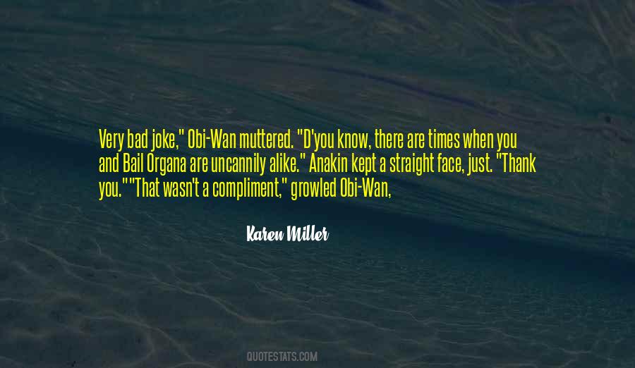 Bad Face Quotes #642196