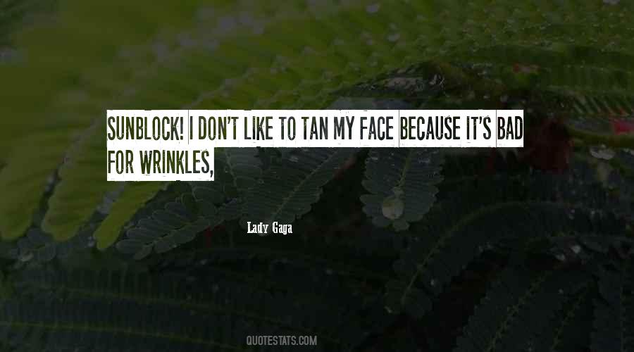Bad Face Quotes #687457