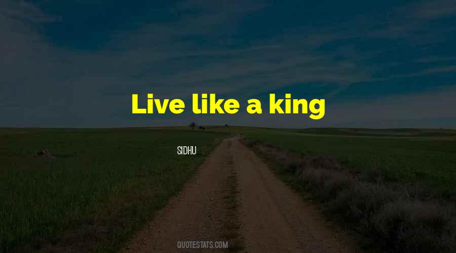 Like A King Quotes #455772