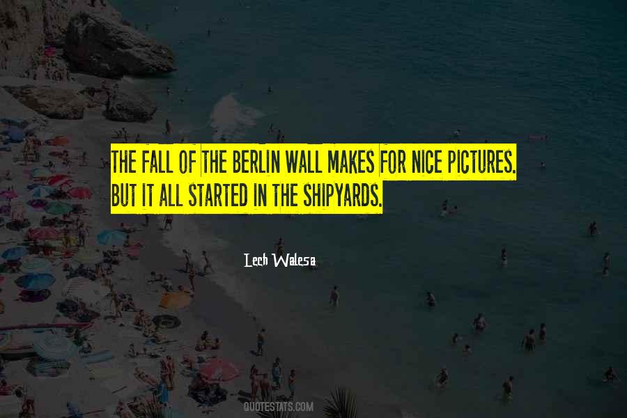 Quotes About The Fall Of The Berlin Wall #1346073