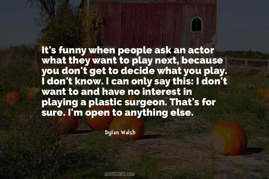 What Else Could I Ask For Quotes #1164726