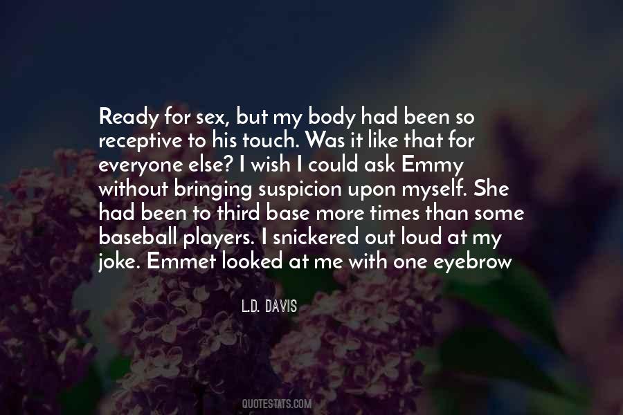 What Else Could I Ask For Quotes #476744
