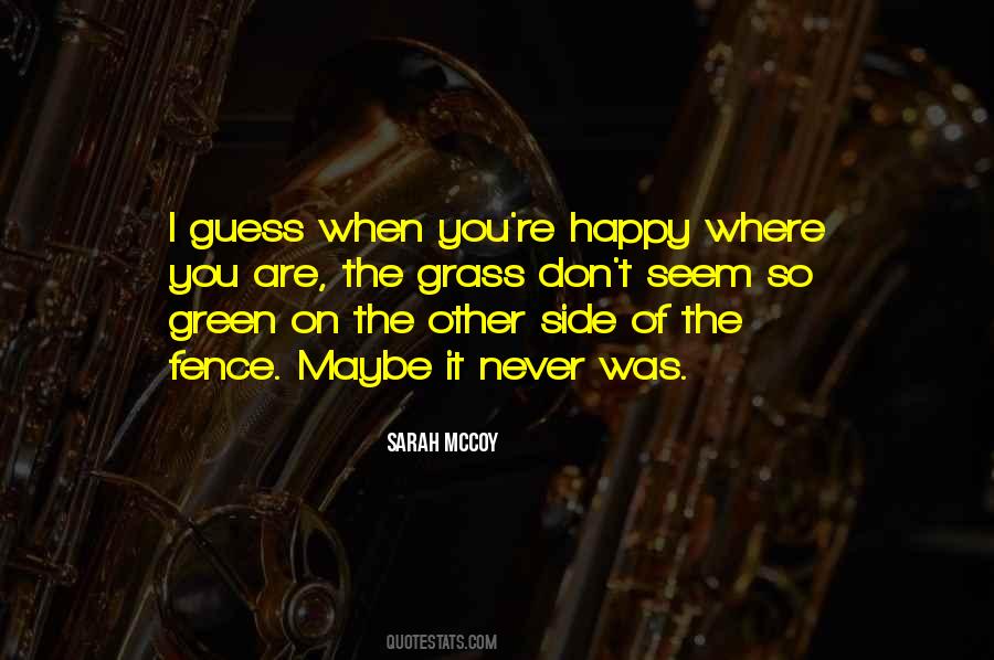Grass On The Other Side Quotes #191992