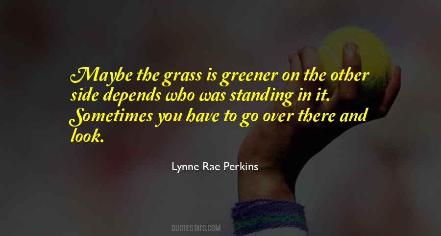 Grass On The Other Side Quotes #844046