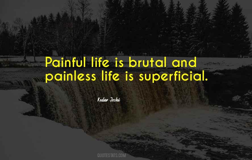 Quotes About A Painless Life #1746763