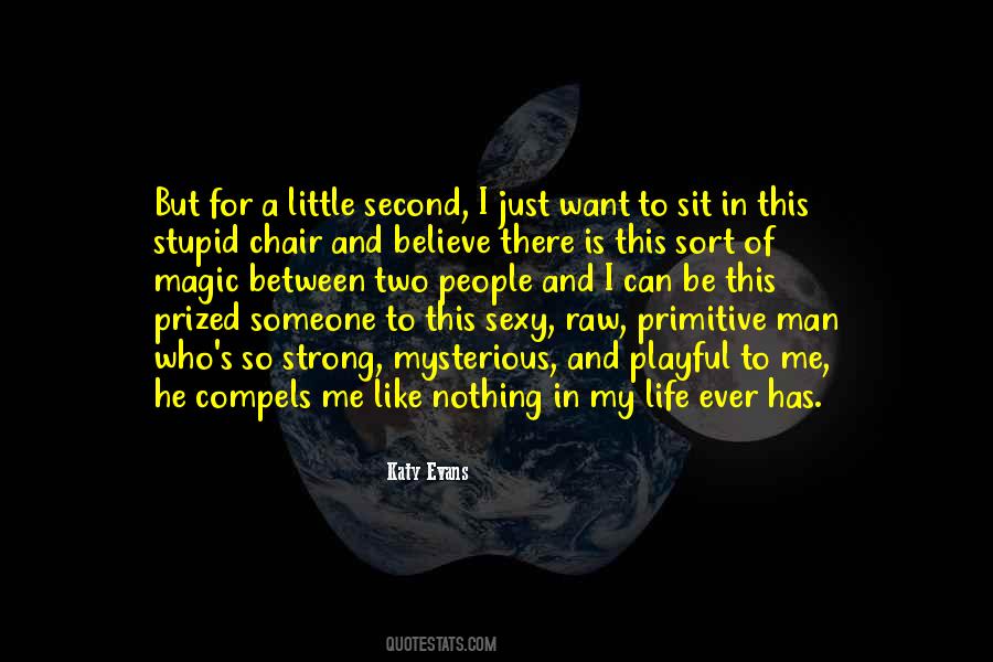 I Just Want Someone To Be There For Me Quotes #682739