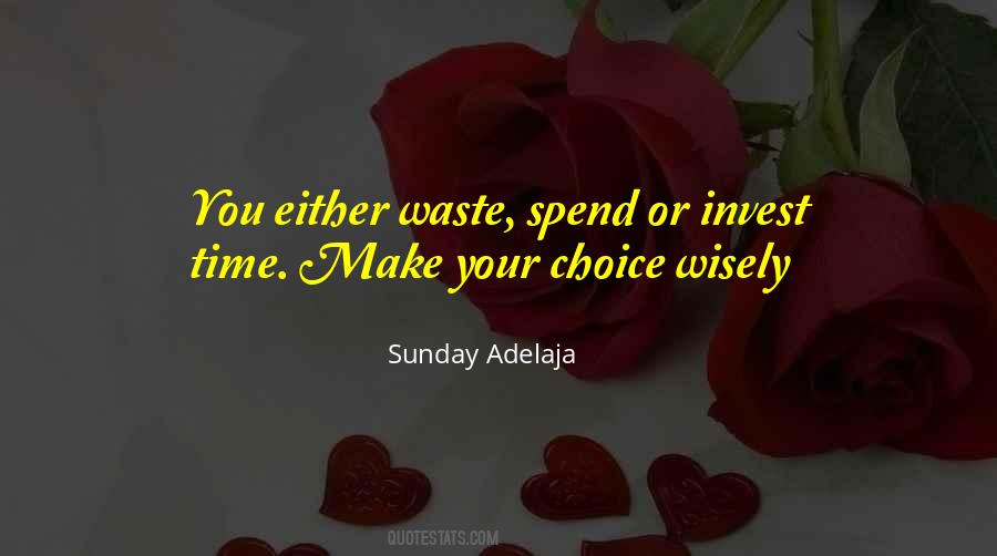 Spend It Wisely Quotes #1290580
