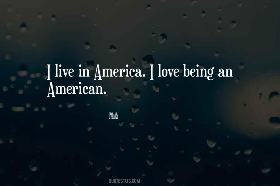 Being An American Quotes #1044786