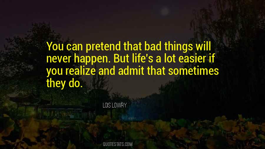 Bad Things Will Happen Quotes #580151