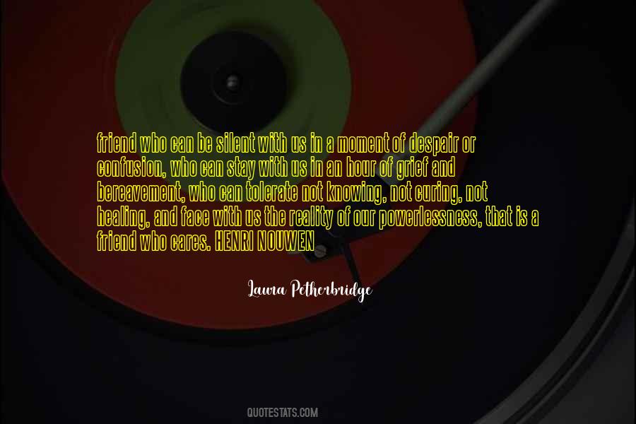 Quotes About Friend Who Cares #198465