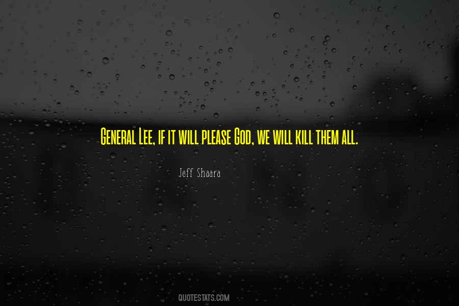 General Lee Quotes #1707118