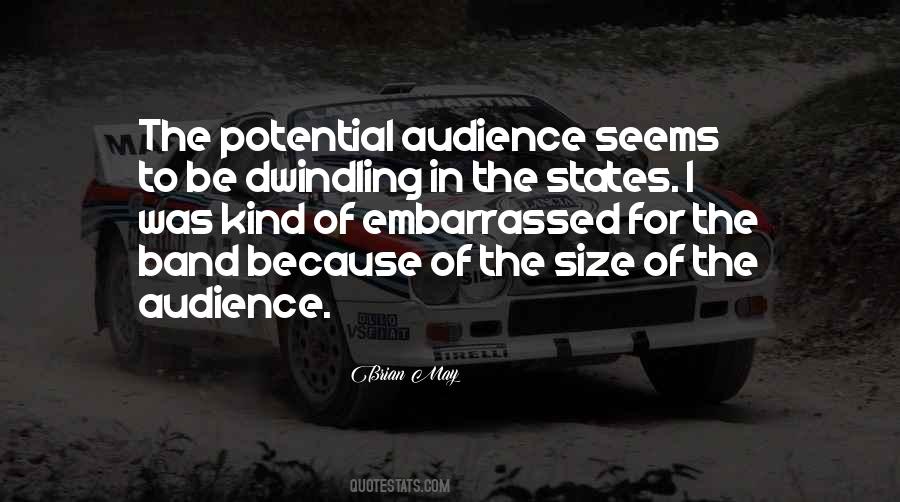 The Size Of Your Audience Quotes #1282082