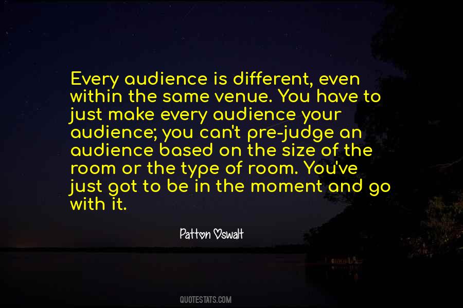 The Size Of Your Audience Quotes #842479