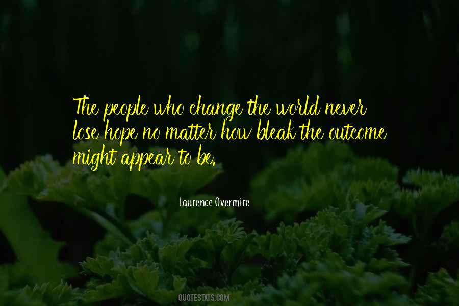 No Matter How Much You Change Quotes #155337