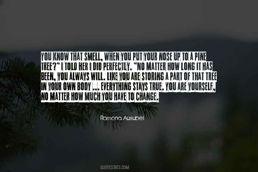 No Matter How Much You Change Quotes #1775068