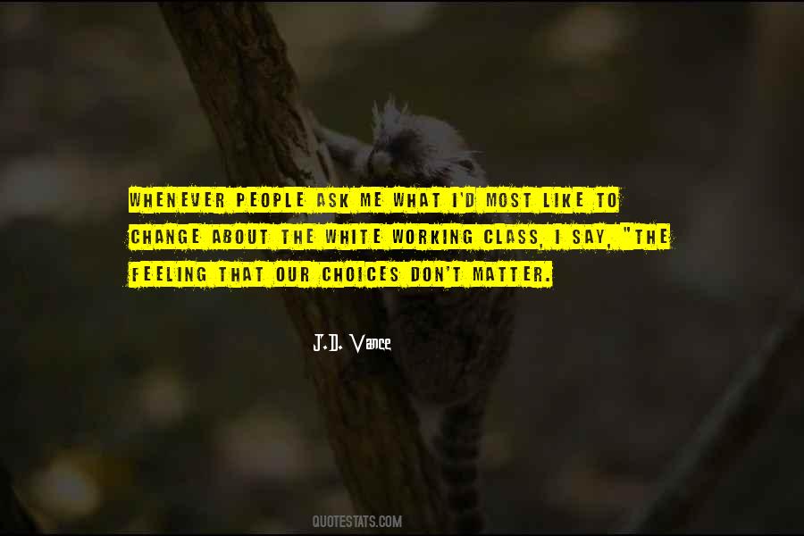 No Matter How Much You Change Quotes #266169