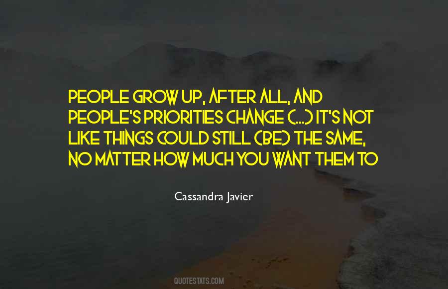 No Matter How Much You Change Quotes #701159
