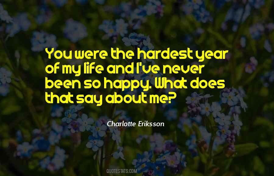 Hardest Year Of My Life Quotes #1152710