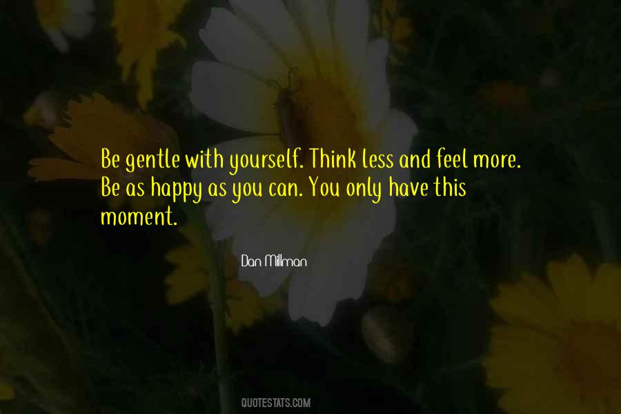 Be Happy With Less Quotes #1178413