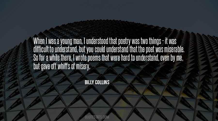 There Was A Young Man Quotes #590917