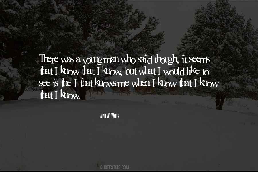 There Was A Young Man Quotes #877829