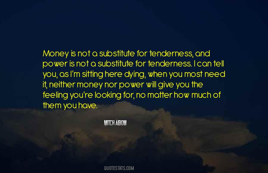 Money No Matter Quotes #880630
