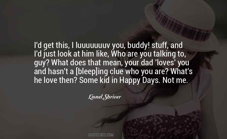 Dad I Love You Quotes #442044