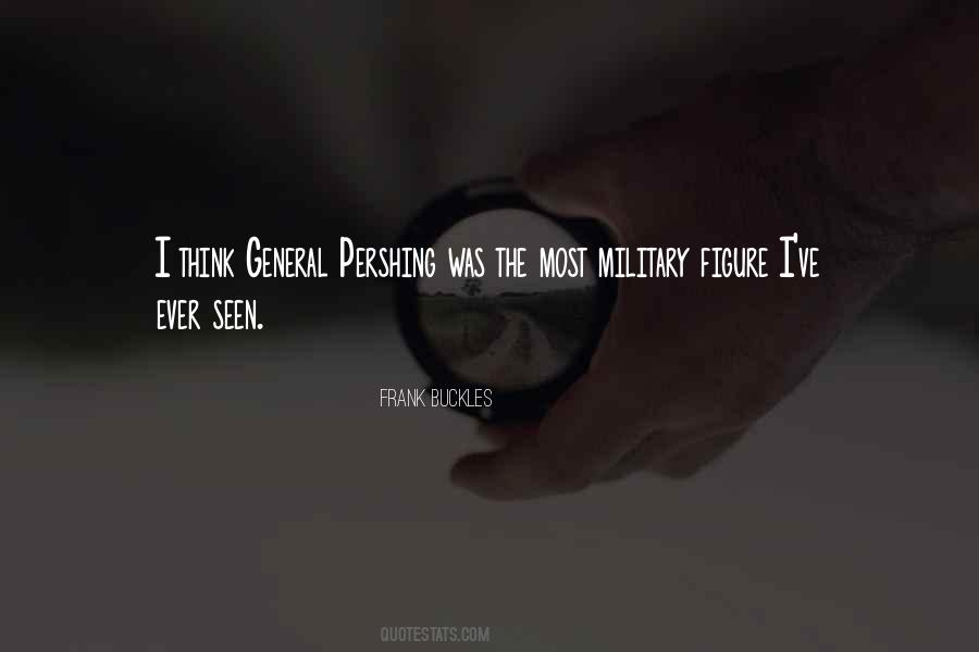 General Pershing Quotes #1857326