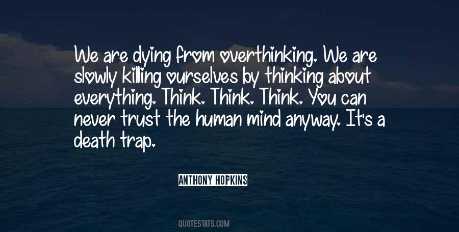 We Are Killing Ourselves Quotes #1703194